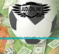 Cara Daftar Judi Bola Online24Jam Terpercaya Dengan Dana Indonesia